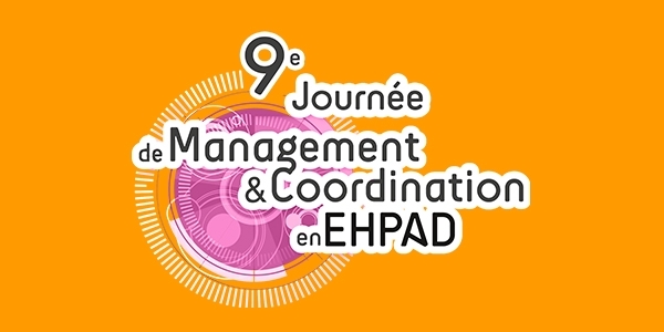 9e Journe de Management et coordination en EHPAD