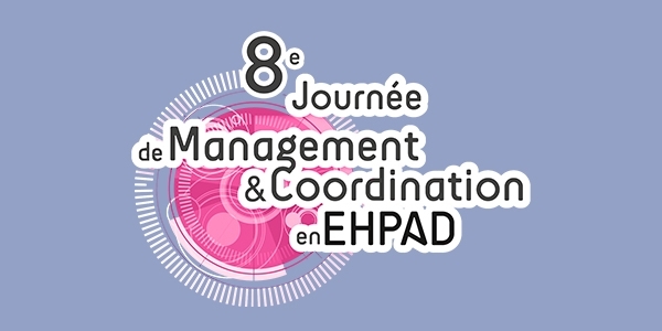 8e Journe de management et coordination en EHPAD